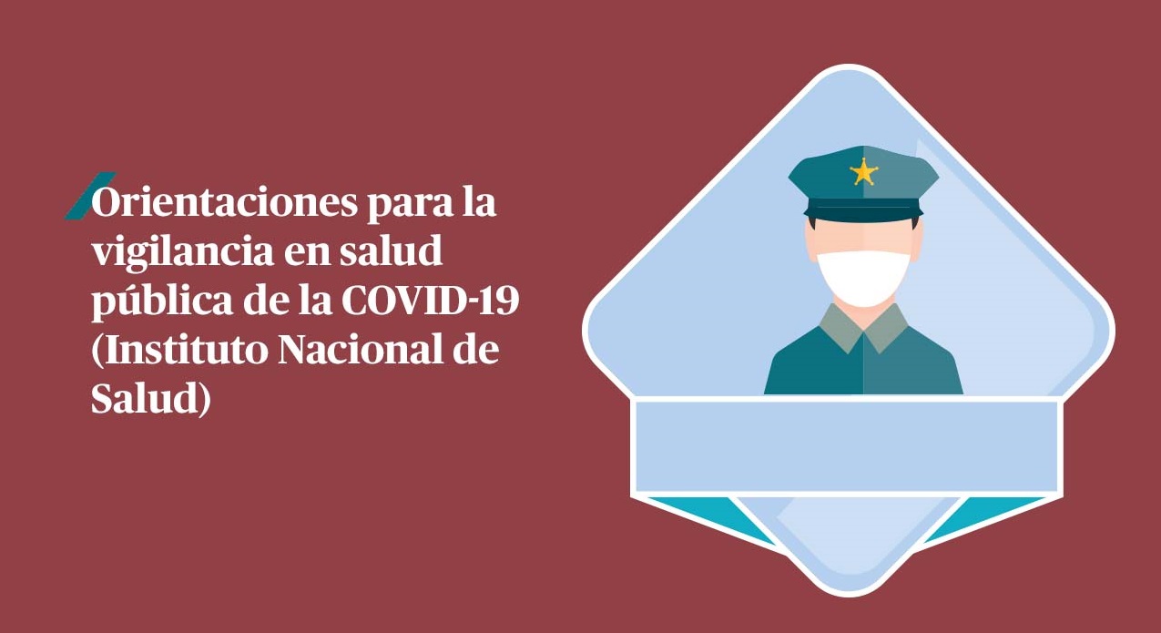 Orientaciones para la vigilancia en salud pública COVID-19 (INS)