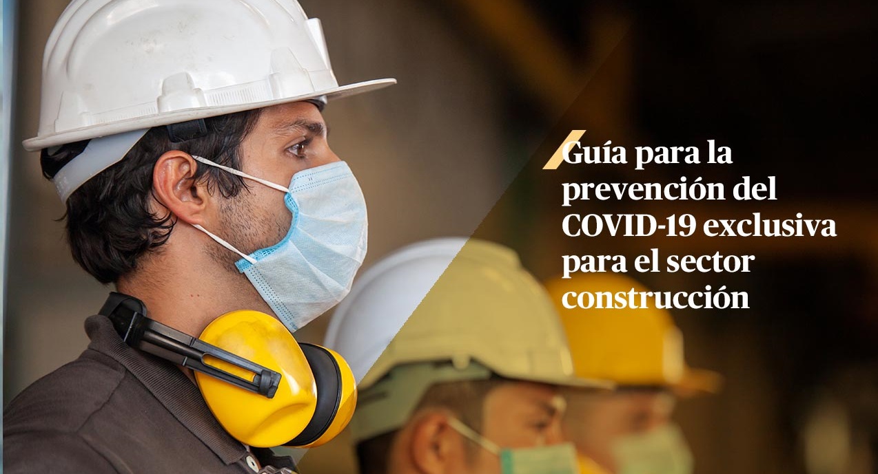 Guía para la prevención del COVID-19 del Sector Construcción