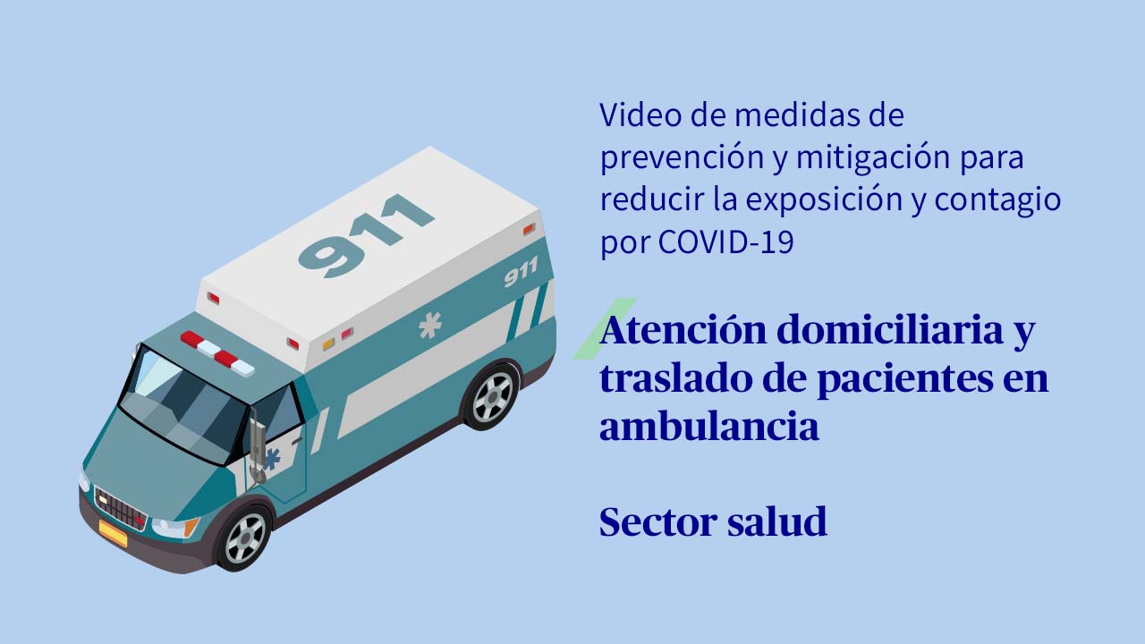 Video de atención domiciliaria y traslado de pacientes en ambulancia